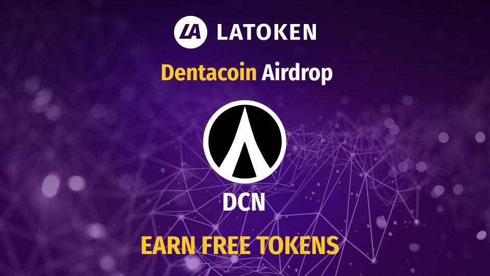 Latoken Exchange x Dentacoin Airdrop | Daftar dan Dapatkan 88000 DCN