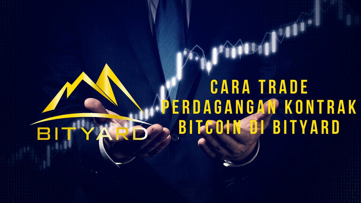Cara Trade Perdagangan Kontrak Bitcoin di Bityard