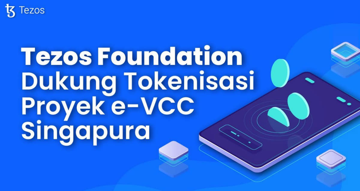 Tezos Foundation Dukung Tokenisasi Proyek e-VCC Singapura
