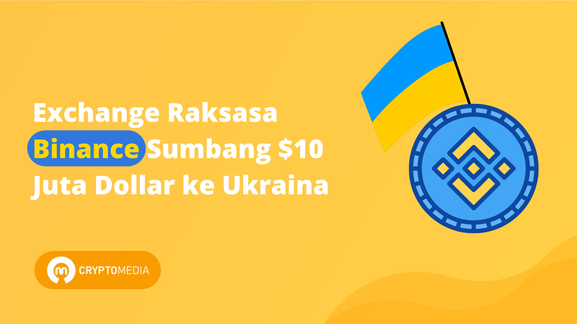 Exchange Raksasa Binance Sumbang $10 Juta Dollar ke Ukraina