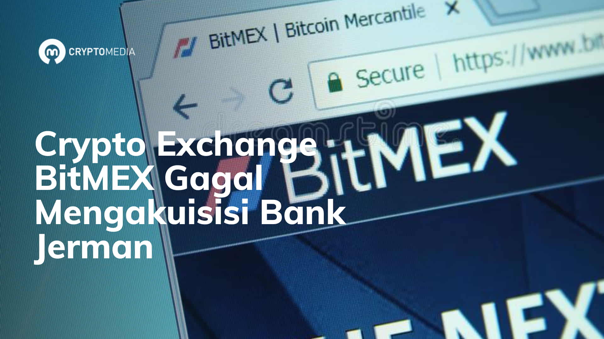 Crypto Exchange BitMEX Gagal Mengakuisisi Bank Jerman