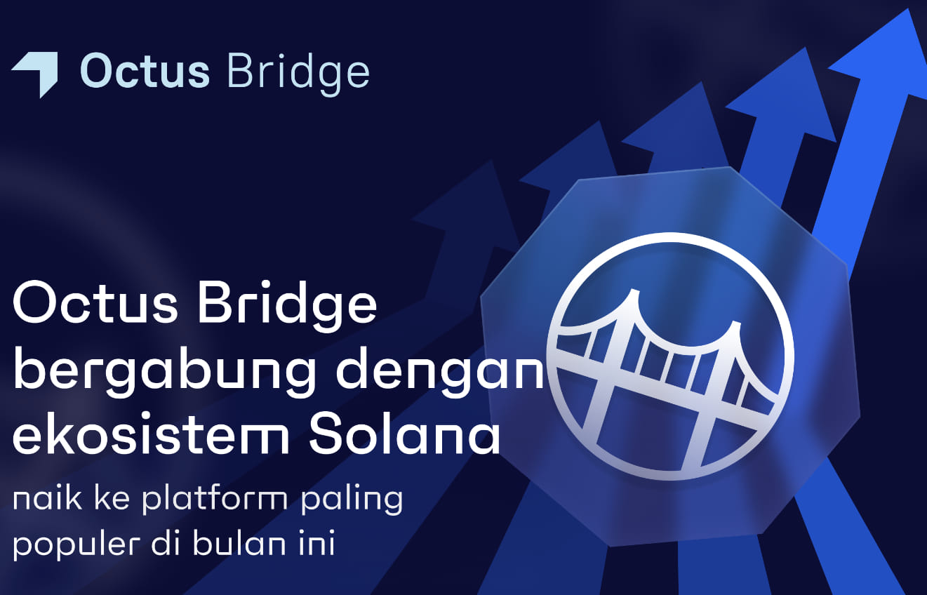 Octus Bridge Bergabung ke Ekosistem Solana